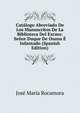 Catalogo Abreviado De Los Manuscritos De La Biblioteca Del Excmo. Senor Duque De Osuna E Infantado (Spanish Edition), Jose Maria Rocamora 
