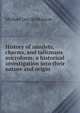 History of amulets, charms, and talismans microform: a historical investigation into their nature and origin, Rodkinson, Michael Levi, 1845-1904 
