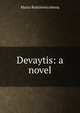 Devaytis: a novel, Maria Rodziewiczowna 
