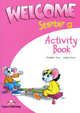 Welcome Starter a. Activity Book. Beginner. Рабочая тетрадь, Elizabeth Gray, Вирджиния Эванс 