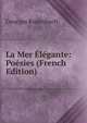 La Mer Elegante: Poesies (French Edition), Georges Rodenbach 
