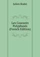 Les Courants Polyphases (French Edition), Julien Rodet 