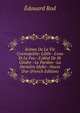 Sc?nes De La Vie Cosmopolite: Lilith--L'eau Et Le Feu--L'id?al De M. Gindre--Le Pardon--La Derni?re Idylle--Noces D'or (French Edition), Edouard Rod 