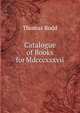 Catalogue of Books for Mdcccxxxvii ., Thomas Rodd 