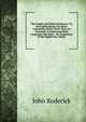 The English and Welch Dictionary: Or, the English Before the Welch. Containing All the Words That Are Necessary to Understand Both Languages; But More . the Translation of the English Into Welch ., John Roderick 