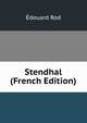 Stendhal (French Edition), Edouard Rod 