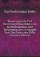 Besserungstrafe Und Besserungstrafanstalten Als Rechtsforderung: Eine Berufung an Den Gesunden Sinn Des Deutschen Volks (German Edition), Karl David August Roder 
