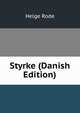 Styrke (Danish Edition), Helge Rode 