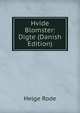 Hvide Blomster: Digte (Danish Edition), Helge Rode 