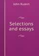 Selections and essays, Рескин 
