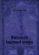 Barriers burned away, Edward Payson Roe 