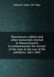 Monuments, tablets and other memorials erected in Massachusetts to commemorate the service of her sons in the war of the rebellion, 1861-1865, Alfred S. 1844-1917 Roe 