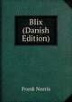 Blix (Danish Edition), Frank Norris 