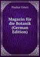 Magazin fur die Botanik (German Edition), Paulus Usteri 