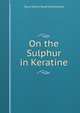 On the Sulphur in Keratine, Oscar Edwin Siegfried Roeseler 