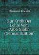 Zur Kritik Der Lehre Vom Arbeitslohn (German Edition), Hermann Roesler 