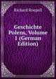 Geschichte Polens, Volume 1 (German Edition), Richard Roepell 