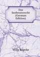 Das Seebeuterecht (German Edition), Willy Ropcke 