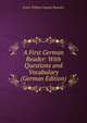 A First German Reader: With Questions and Vocabulary (German Edition), Erwin William Eugene Roessler 
