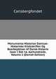 Monumenta Historiae Danicae: Historiske Kildeskrifter Og Bearbejdelser Af Dansk Historie Isaer I Det 16. Aarhundrede, Volume 2 (Danish Edition), Carlsbergfondet 