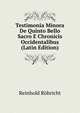 Testimonia Minora De Quinto Bello Sacro E Chronicis Occidentalibus (Latin Edition), Reinhold Rohricht 