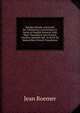 Polyglot Reader and Guide for Translation, Consisting of a Series of English Extracts, with Their Translation Into French, German, Spanish and . to Serve As Mutual Keys French Translation, Jean Roemer 