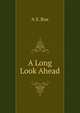 A Long Look Ahead, A S. Roe 