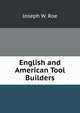 English and American Tool Builders, Joseph W. Roe 