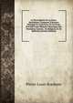 La Proscription De La Saint-Barth?lemi: Fragment D'histoire Dialogu? En Cinq Actes Et En Prose, Pr?c?d? D'une ?bauche Historique Des Premi?res Guerres . De Religion, Et De R?flexion (French Edition), Pierre-Louis Roederer 