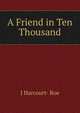 A Friend in Ten Thousand, J Harcourt- Roe 