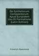De Epithetorum Compositorum Apud Euripidem Usu Et Formatione (Latin Edition), Friedrich Roemheld 