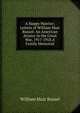 A Happy Warrior; Letters of William Muir Russel: An American Aviator in the Great War, 1917-1918.A Family Memorial, William Muir Russel 