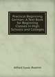 Practical Beginning German: A Text Book for Beginning Classes in High Schools and Colleges, Alfred Isaac Roehm 
