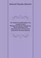 Die Wahlverwandtschaften Von Goethe in Ihrer Weltgeschichtlichen Bedeutung: Ihrem Sittlichen Und Kunstlerischen Werthe Nach Entwickelt (German Edition), Heinrich Theodor Rotscher 