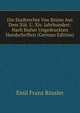 Die Stadtrechte Von Brunn Aus Dem Xiii. U. Xiv. Jahrhundert: Nach Bisher Ungedruckten Handschriften (German Edition), Emil Franz Rossler 