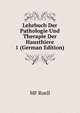 Lehrbuch Der Pathologie Und Therapie Der Hausthiere 1 (German Edition), MF Roell 
