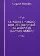 Sachsens Erhebung Und Das Zuchthaus Zu Waldheim (German Edition), August Roeckel 