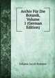 Archiv Fur Die Botanik, Volume 1 (German Edition), Johann Jacob Roemer 