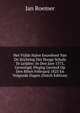 Het Vijfde Halve Eeuwfeest Van De Stichting Der Hooge Schole Te Leijden: In Den Jare 1575, Gevestigd, Plegtig Gevierd Op Den 8Sten Februarij 1825 En Volgende Dagen (Dutch Edition), Jan Roemer 