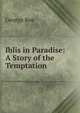 Iblis in Paradise: A Story of the Temptation, George Roe 