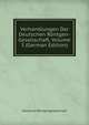Verhandlungen Der Deutschen Rontgen-Gesellschaft, Volume 3 (German Edition), Deutsche Rontgengesellschaft 