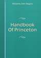 Handbook Of Princeton, Williams John Rogers 