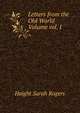 Letters from the Old World Volume vol. I, Haight Sarah Rogers 