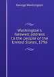 Washington's farewell address to the people of the United States, 1796, George Washington 