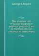 The shadow test in ocular diagnosis: without prejudice as to method, mirror, distance or instrument, George A.R[319]C Rogers 