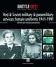 Soviet Military and Paramilitary Services: Female Uniforms 1941-1991: (officer and enlisted personnel), Streather Adrian 