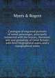 Catalogue of engraved portraits of noted personages, principally connected with the history, literature, arts and genealogy of Great Britain: with brief biographical notes, and a topographical index, Myers &amp; Rogers 
