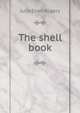 The shell book, Julia Ellen Rogers 