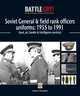 Soviet General & Field Rank Officers Uniforms: 1955 to 1991: Land, Air, Border & Intelligence Services, Streather Adrian 
