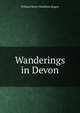 Wanderings in Devon, William Henry Hamilton Rogers 